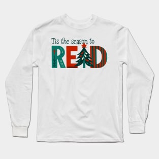 Tis the season to read Long Sleeve T-Shirt